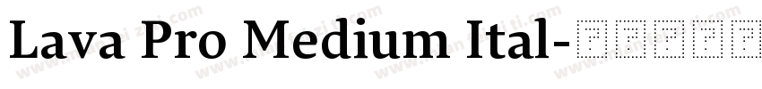 Lava Pro Medium Ital字体转换